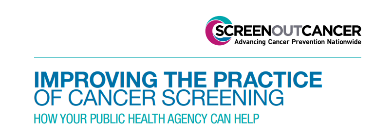Improving the Practice of Cancer Screening: How Your Public Health Agency Can Help